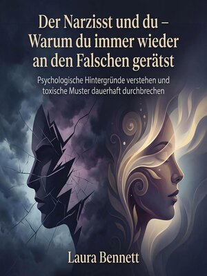 cover image of Der Narzisst und du – Warum du immer wieder an den Falschen gerätst